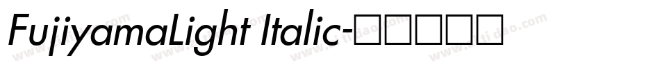 FujiyamaLight Italic字体转换